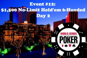 2015 WSOP 12-й Ивент ($1 500 No-Limit Hold'em 6-Handed): Завершен второй игровой день