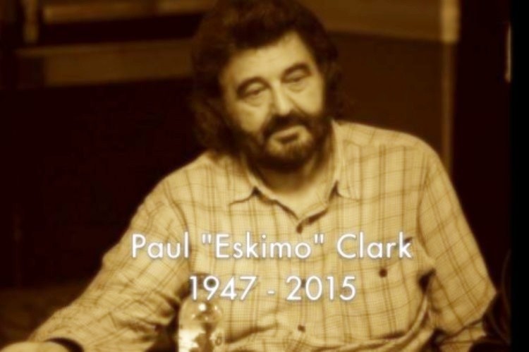 Покойся с миром, Пол «Эскимос» Кларк. 1947 - 2015